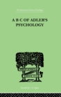 Image for A B C Of Adler&#39;S Psychology