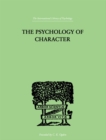 Image for The Psychology Of Character: WITH A SURVEY OF PERSONALITY IN GENERAL