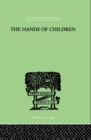Image for The Hands Of Children: AN INTRODUCTION TO PSYCHO-CHIROLOGY