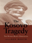 Image for The Kosovo tragedy: the human rights dimensions