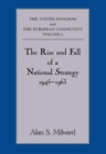 Image for The Rise and Fall of a National Strategy: The UK and The European Community: Volume 1 : Vol. 1,