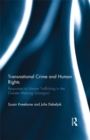 Image for Transnational Crime and Human Rights: Responses to Human Trafficking in the Greater Mekong Subregion