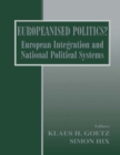 Image for Europeanised politics?: European integration and national political systems
