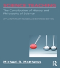 Image for Science teaching: the contribution of history and philosophy of science