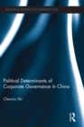 Image for Political Determinants of Corporate Governance in China