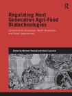 Image for Regulating next generation agri-food bio-technologies: lessons from European, North American and Asian experiences