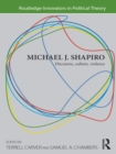 Image for Michael J. Shapiro: discourse, culture, violence