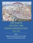 Image for The war in Croatia and Bosnia-Herzegovina, 1991-1995