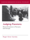 Image for Judging Passions: Moral Emotions in Persons and Groups