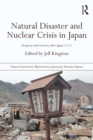 Image for Natural Disaster and Nuclear Crisis in Japan: Response and Recovery After Japan&#39;s 3/11