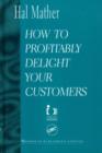 Image for How to Profitably Delight your Customers
