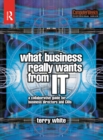 Image for What Business Really Wants from IT: A Collaborative Guide for Business Directors and CIOs