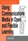 Image for Using communications media in open and flexible learning
