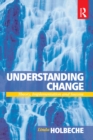 Image for Understanding change: theory, implementation and success