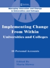 Image for Implementing Change from Within in Universities and Colleges: Ten Personal Accounts from Middle Managers