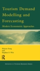 Image for Tourism Demand Modelling and Forecasting: Modern Econometric Approaches