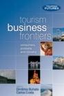 Image for Tourism business frontiers: consumers, products and industry