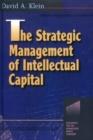 Image for The strategic management of intellectual capital