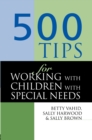 Image for 500 tips for working with children with special needs