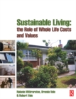 Image for Sustainable Living: the Role of Whole Life Costs and Values