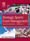 Image for Strategic Sports Event Management: An International Approach