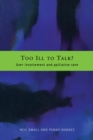 Image for Too ill to talk?: user involvement and palliative care