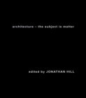 Image for Architecture: the subject is matter