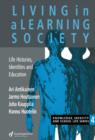 Image for Living In A Learning Society: Life-Histories, Identities And Education