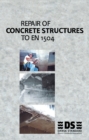 Image for Repair of concrete structures to EN 1504: a guide for renovation of concrete structures - repair materials and systems according to the EN 1504 series