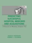 Image for Predicting successful hospital mergers and acquisitions: a financial and marketing analytical tool