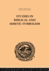 Image for Studies in biblical and Semitic symbolism