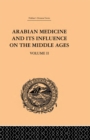 Image for Arabian Medicine and its Influence on the Middle Ages: Volume II