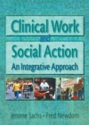 Image for Clinical work and social action: an integrative approach