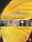 Image for Natural materials: sources, properties, and uses
