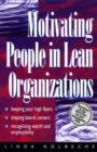 Image for Motivating people in lean organizations.