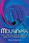 Image for M-business: The Strategic Implications of Wireless Technologies