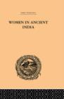 Image for Women in ancient India: moral and literary studies
