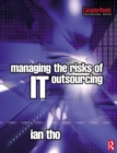 Image for Managing the risks of IT outsourcing