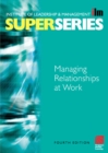 Image for Managing Relationships at Work Super Series