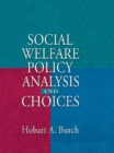 Image for Social Welfare Policy Analysis and Choices
