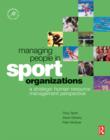 Image for Managing People in Sport Organizations: A Strategic Human Resource Management Perspective