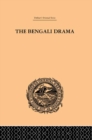 Image for The Bengali drama: its origin and development