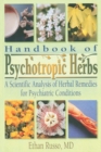 Image for Handbook of Psychotropic Herbs: A Scientific Analysis of Herbal Remedies for Psychiatric Conditions