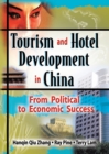 Image for Tourism and hotel development in China: from political to economic success