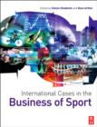 Image for International Cases in the Business of Sport