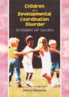 Image for Children with developmental coordination disorder: strategies for success