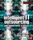 Image for Intelligent IT Outsourcing: Eight Building Blocks to Success