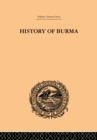 Image for History of Burma: From the Earliest Time to the End of the First War with British India : 3