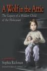 Image for A Wolf in the Attic: The Legacy of a Hidden Child of the Holocaust