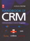 Image for The handbook of CRM: achieving excellence in customer management